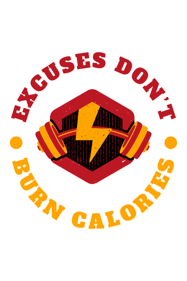 Excuse Don’t burn Calories