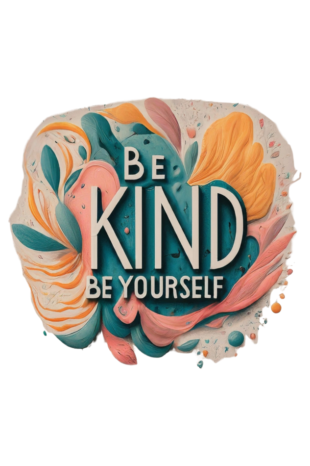 Be Kind Be Yourself