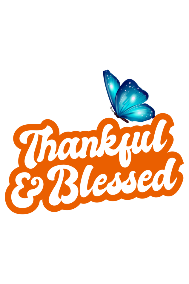 Thankful & Blessed