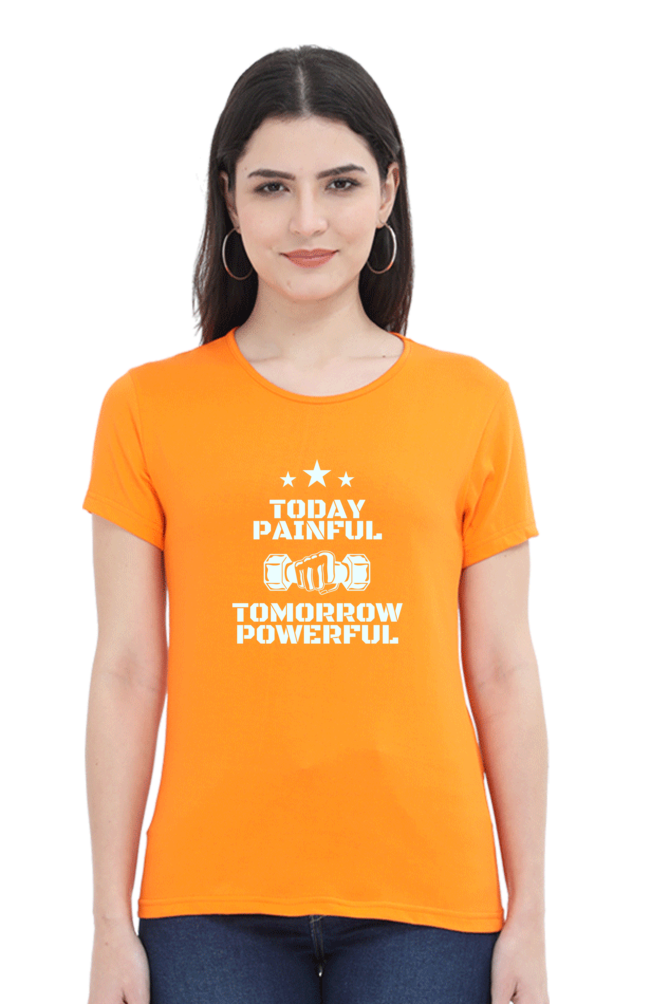 Today Painful Tomorrow Powerful