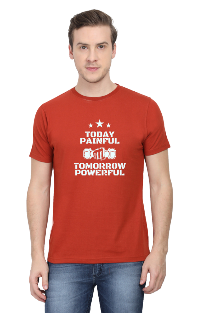 Today Painful Tomorrow Powerful