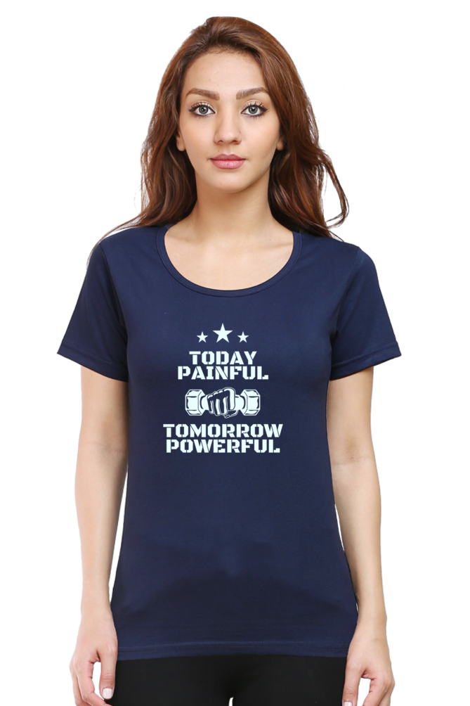 Today Painful Tomorrow Powerful