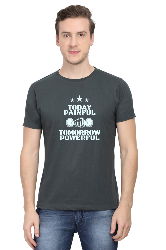 Today Painful Tomorrow Powerful