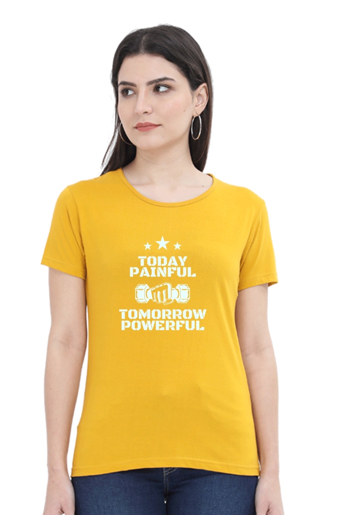 Today Painful Tomorrow Powerful