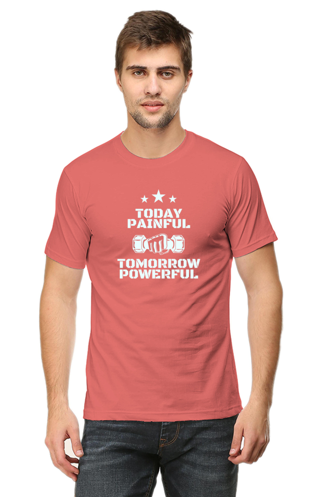 Today Painful Tomorrow Powerful