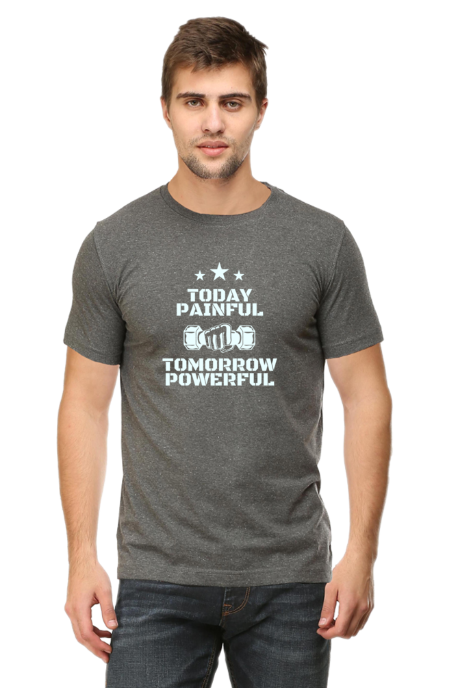 Today Painful Tomorrow Powerful