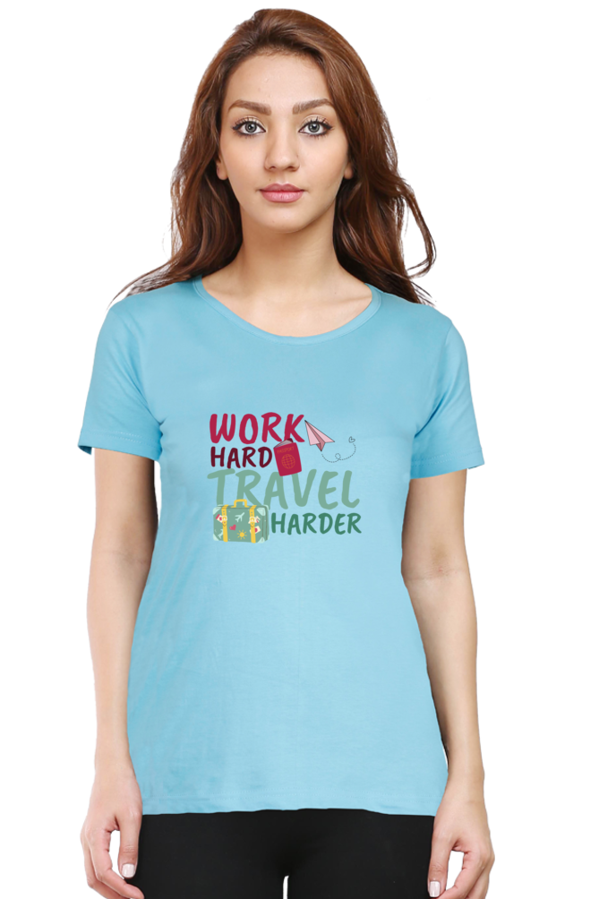 Work Harder Travel harder