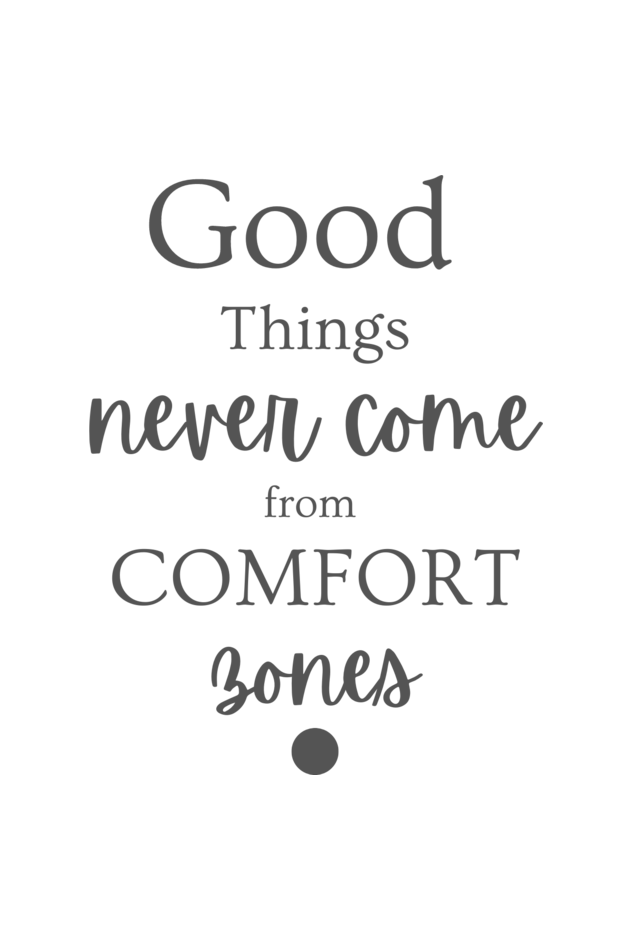 Good Things Never Comes from comfort Bones